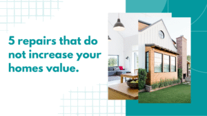 repairs that don't increase home value